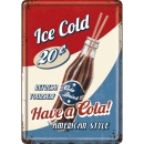 Blechpostkarte 10x14cm - "Have a Cola!"